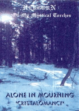 Alone In Mourning : ...of My Mystical Torches - Crystalomancy